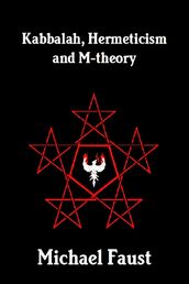 Kabbalah, Hermeticism and M-theory