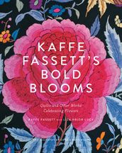 Kaffe Fassett s Bold Blooms