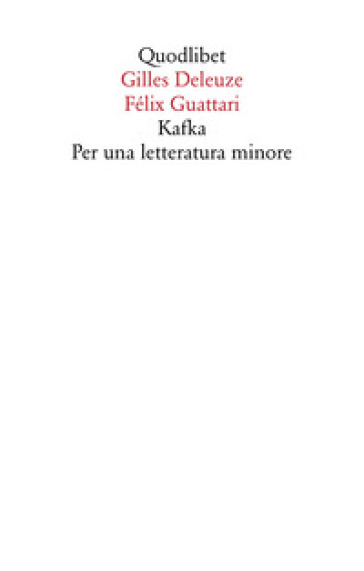 Kafka. Per una letteratura minore - Gilles Deleuze - Félix Guattari