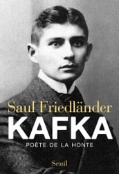 Kafka. Poète de la honte