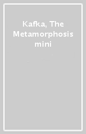 Kafka, The Metamorphosis mini