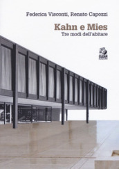 Kahn e Mies. Tre modi dell