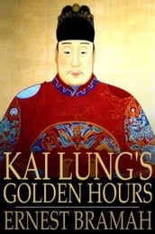 Kai Lung s Golden Hours