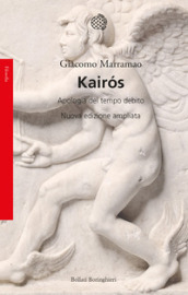 Kairos. Apologia del tempo debito. Nuova ediz.