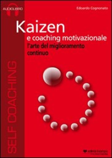 Kaizen e coaching internazionale. Audiolibro. CD Audio - Edoardo Cognonato