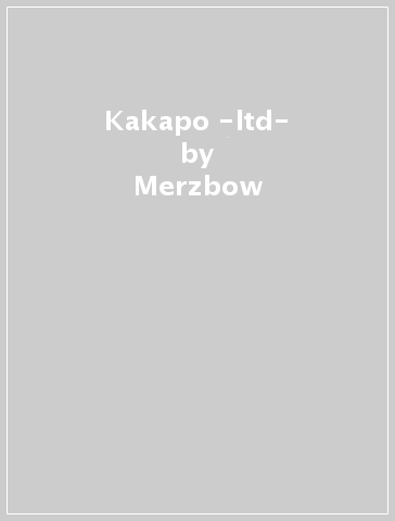Kakapo -ltd- - Merzbow
