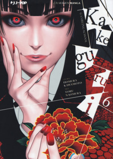 Kakegurui. 6. - Homura Kawamoto