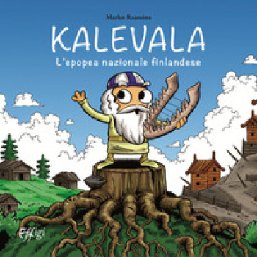 Kalevala. L'epopea nazionale finlandese - Marko Raassina