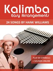 Kalimba Easy Arrangements - 24 Songs by Hank Williams