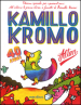 Kamillo Kromo. Ediz. speciale