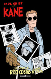 Kane. Vol. 3: L  intoccabile Rico Costas e altre storie