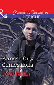 Kansas City Confessions (The Precinct: Cold Case, Book 3) (Mills & Boon Intrigue)