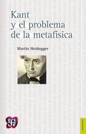 Kant y el problema de la metafísica