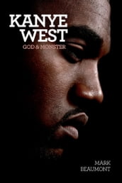 Kanye West: God & Monster