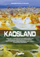 Kaosland. Appunti e opinioni sul possibile tramonto dell