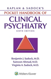 Kaplan & Sadock s Pocket Handbook of Clinical Psychiatry