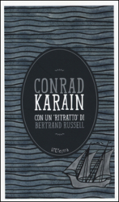 Karain. Con un «ritratto» di Bertrand Russell. Con e-book
