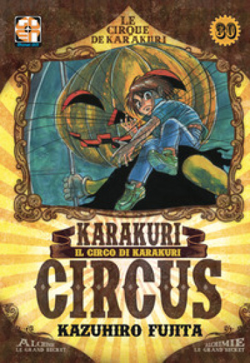 Karakuri Circus. 30. - Kazuhiro Fujita