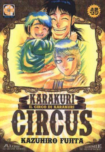 Karakuri Circus. 45. - Kazuhiro Fujita