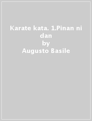 Karate kata. 1.Pinan ni dan - Augusto Basile