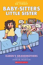 Karen s Grandmothers: A Graphic Novel (Baby-sitters Little Sister #9)