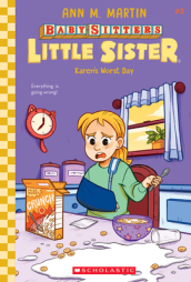 Karen s Worst Day (Baby-Sitters Little Sister #3)