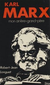 Karl Marx : mon arrière-grand-père