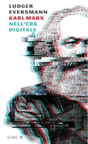 Karl Marx nell era digitale