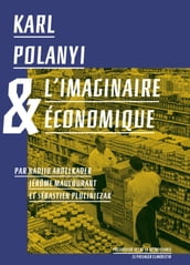 Karl Polanyi et l imaginaire économique