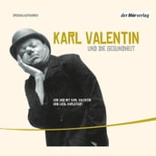 Karl Valentin und die Gesundheit