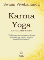 Karma yoga. Lo yoga dell azione