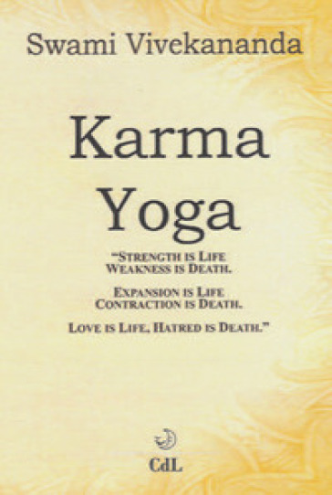 Karma yoga. Lo yoga dell'azione - Vivekananda (Swami)