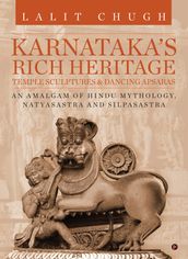 Karnataka s Rich Heritage Temple Sculptures & Dancing Apsaras