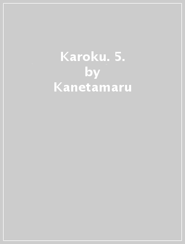 Karoku. 5. - Kanetamaru