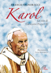 Karol. La vita di Giovanni Paolo II