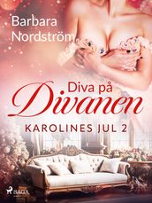 Karolines Jul 2: Diva pa Divanen