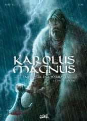 Karolus Magnus - L Empereur des barbares T01