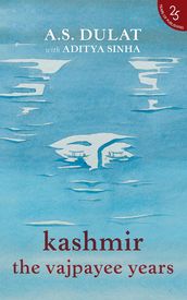 Kashmir the Vajpayee Years