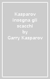 Kasparov insegna gli scacchi