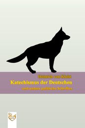 Katechismus der Deutschen. Abgefaßt nach dem Spanischen, zum Gebrauch für Kinder und Alte