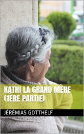 Kathi la grand mère (1ère partie)