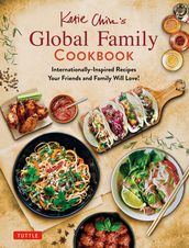 Katie Chin s Global Family Cookbook