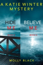 Katie Winter FBI Suspense Thriller Bundle: Hide Me (#3) and Believe Me (#4)