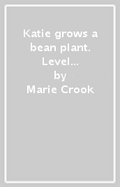 Katie grows a bean plant. Level 1. Con espansione online