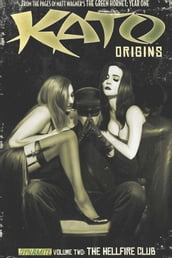 Kato: Origins Vol 2: The Hellfire Club