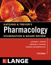 Katzung & Trevor s Pharmacology Examination and Board Review,11th Edition