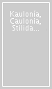 Kaulonía, Caulonia, Stilida (e oltre). Indagini topografiche nel territorio