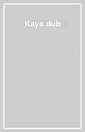 Kaya dub