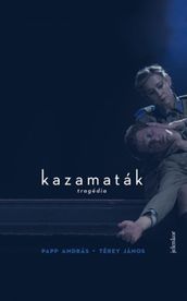 Kazamaták - Tragédia