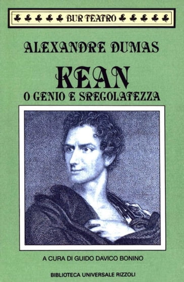 Kean o Genio e sregolatezza - Alexandre Dumas